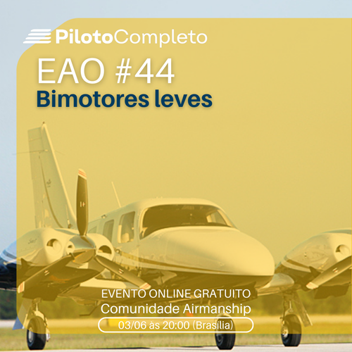 EAO #44 – Explorando os Bimotores Leves