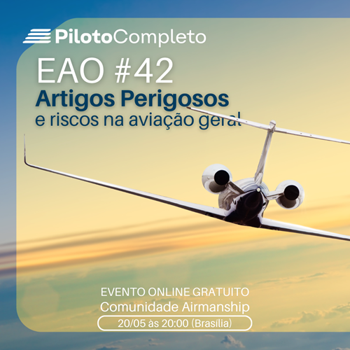 EAO #42 – Cargas Perigosas (DGR) na Aviação Geral