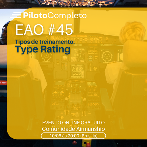 EAO #45 – Tipos de Treinamento: Type Rating